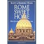Rome Sweet Home: Our Journey to Catholicism by Scott Hahn