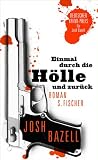Einmal durch die H&ouml;lle und zur&uuml;ck - Josh Bazell