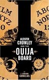 Aleister Crowley and the Ouija Board Image of Aleister Crowley and the Ouija Board