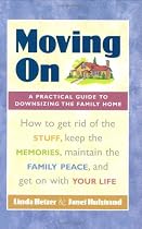 Moving on: A Practical Guide to Downsizing the Family Home