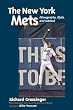 The New York Mets: Ethnography, Myth, and Subtext