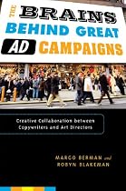 The Brains Behind Great Ad Campaigns: Creative Collaboration between Copywriters and Art Directors
