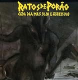 Cada Dia Mais Sujo E Agressivo