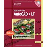Gestalten mit AutoCAD / LT: Band 1: Grundlagen und Workshops rund um die Techniken der Plangrafikvon "Karin Schlosser"