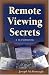 Remote Viewing Secrets: A Handbook