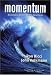 Momentum: How Companies Become Unstoppable Market Forces