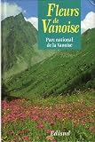 Produkt-Bild: Fleurs de Vanoise. Parc national de la Vanoise