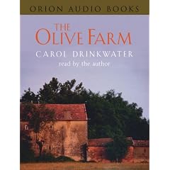 The Olive Farm: A Memoir of Life, Love and Olive Oil in the South of France