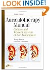 Auriculotherapy Manual: Chinese and Western Systems of Ear Acupuncture