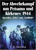 Produkt-Bild: Der Abwehrkampf um Petsamo und Kirkenes 1944: Operation "Birke" und "Nordlicht"