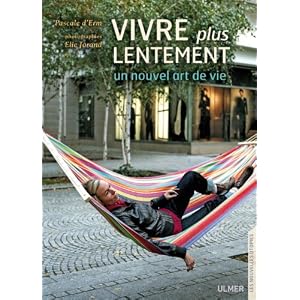 Vivre plus lentement : un nouvel art de vivre
