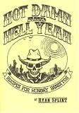 Hot Damn and Hell Yeah - Recipes for Hungry Banditos
