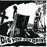 Dig Your Own Grave Ep [7" VINYL]