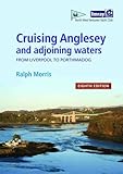 Cruising Anglesey and adjoining waters : Liverpool to Porthmadog
