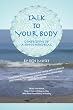 Talk to Your Body: Confessions of a Hypochondriac