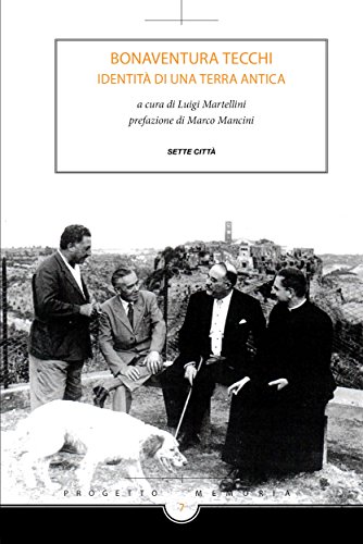 Bonaventura Tecchi - Identità di una terra antica (Memoria) (Italian Edition)