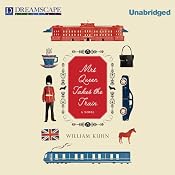 Mrs Queen Takes the Train | [William Kuhn]