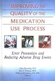 Improving the Quality of the Medication Use Process: Error Prevention and Reducing Adverse Drug Events