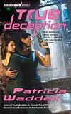 True Deception (The True Series, Book 2)