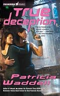 True Deception (The True Series, Book 2)