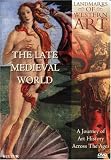 Landmarks of Western Art: The Late Medieval World- A Journey of Art History Across the Ages