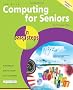Computing for Seniors in Easy Steps: Windows 7 International Edition