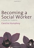 Becoming a Social Worker: A Guide for Students