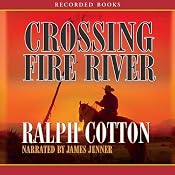 Crossing Fire River | [Ralph Cotton]