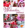 Weihnachten zuhause: Die sch�nsten Dekoideen f�r die festliche Zeit