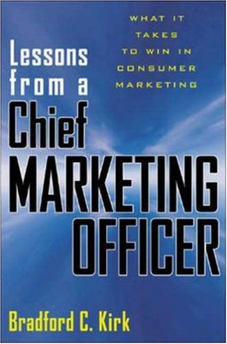 Lessons from a Chief Marketing Officer, by Brad Kirk