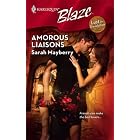 Amorous Liaisons (Harlequin Blaze) by  Sarah Mayberry