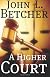 A Higher Court