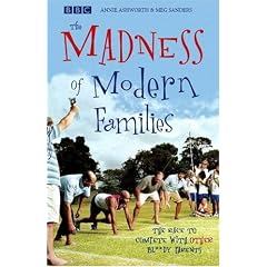 The Madness of Modern Families