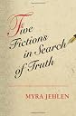 Five Fictions in Search of Truth