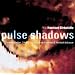 Pulse Shadows