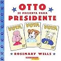 Otto se presenta para presidente/ Otto Runs For President (Paperback)