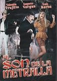 Al Son De La Metralla