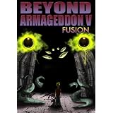 Beyond Armageddon V: Fusion ~ Anthony DeCosmo
