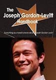 The Joseph Gordon-Levitt Handbook - Everything you need to know about Joseph Gordon-Levitt