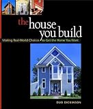 House You Build -OSI (American Institute Architects) by Duo Dickinson,Taunton Press