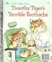 Timothy tiger's terrible toothache (A Little Golden book)
