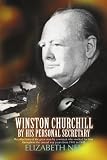 Review iUniverse.com  / Winston Churchill by His Personal Secretary: Recollections of the Great Man by a Woman Who Worked for Him