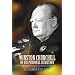 Winston Churchill by His Personal Secretary: Recollections of the Great Man by a Woman Who Worked for Him