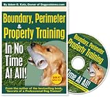 Dog Training DVD: Boundary, Perimeter and Property Training In No Time At All!