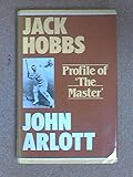 Jack Hobbs : profile of the master