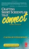 Crafting Short Screenplays That Connect, Third Edition