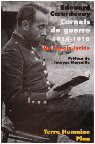 Carnets de guerre 1914-1918 : Un témoin lucide
