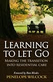 Learning to let go : making the transition into residential care
