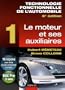 Technologie fonctionnelle de l'automobile : Tome 1 : Le moteur et ses auxiliaires