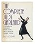 The Complete Judy Garland: The Ultimate Guide to Her Career in Films, Records, Concerts, Radio, and Television, 1935-1969